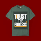 Trust The Process T-Shirt — Motivational Graphic Tee