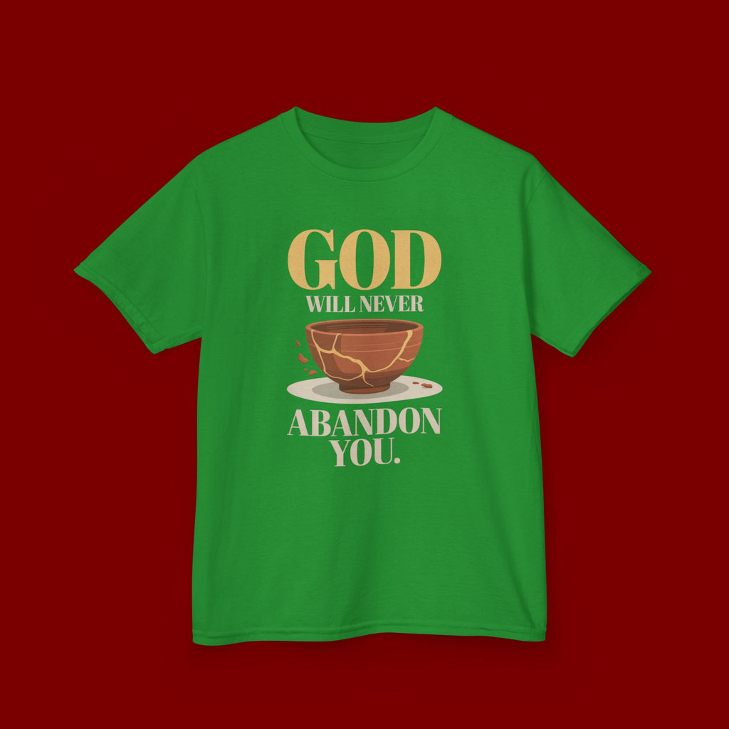 Kids Tee — "God Will Never Abandon You" Faith Graphic