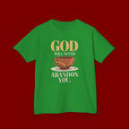 Kids Tee — "God Will Never Abandon You" Faith Graphic