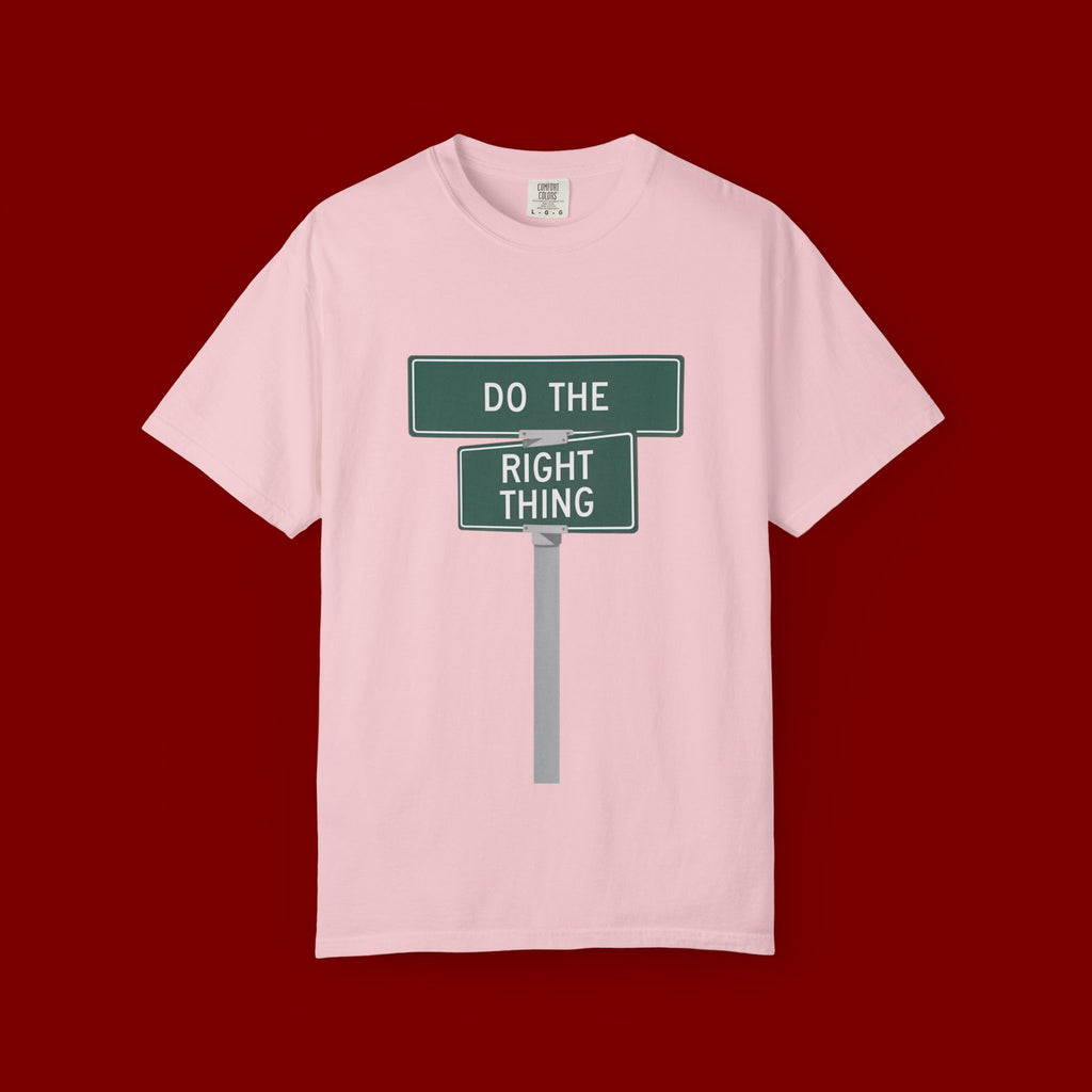 Do The Right Thing Street Sign T-Shirt