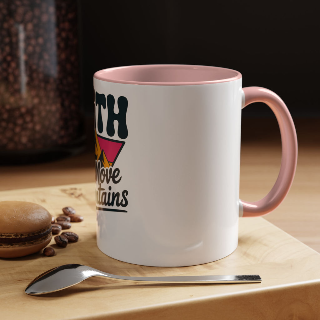 Faith Can Move Mountains Coffee Mug