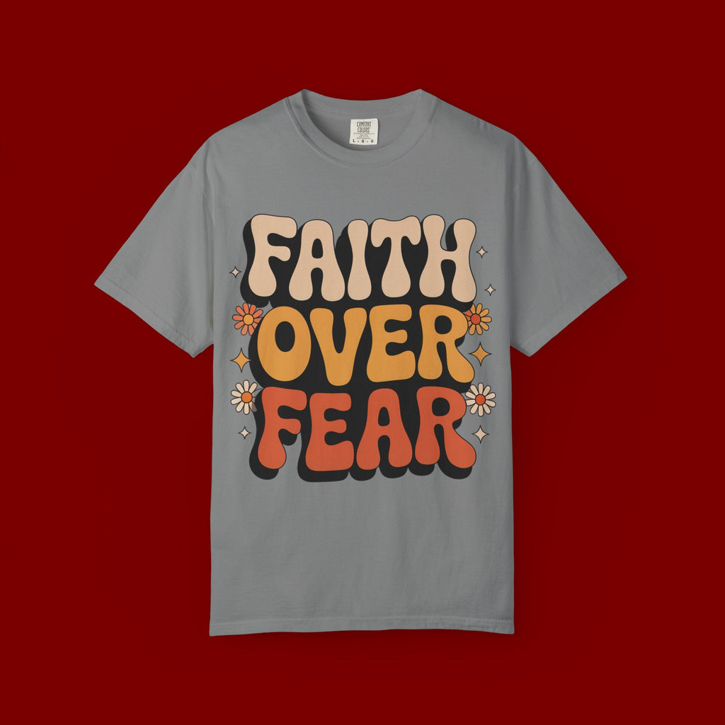 Faith Over Fear T‑Shirt — Retro Floral Inspirational Tee