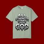 All Strength Comes From God T-Shirt — Christian Faith Graphic Tee
