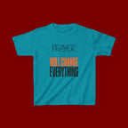 Kids T‑Shirt — "Prayer Will Change Everything" Inspirational Faith Tee
