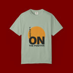 Focus ON The Positive T-Shirt