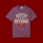 Success Is The Best Revenge T-Shirt — Motivational Graphic Tee