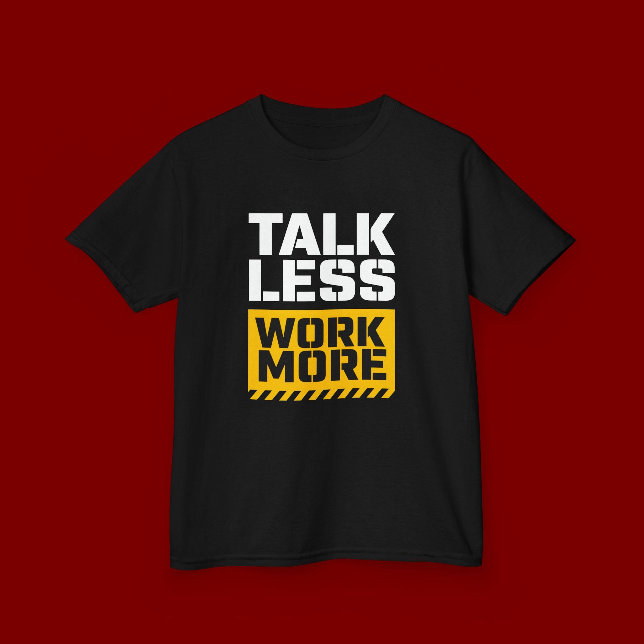 Kids T-Shirt — "Talk Less Work More" Bold Motivational Tee