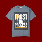 Trust The Process T-Shirt — Motivational Graphic Tee