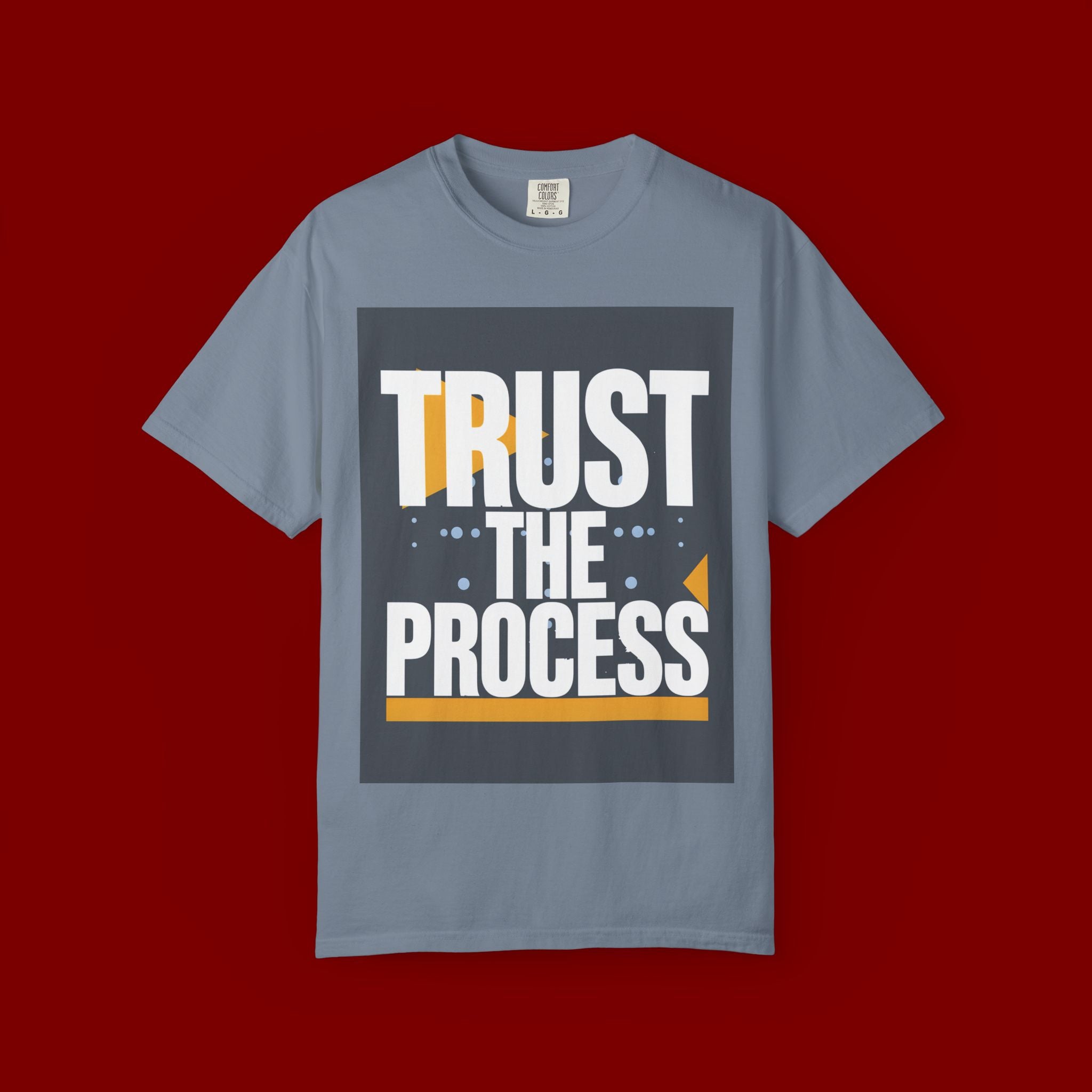 Trust The Process T-Shirt — Motivational Graphic Tee