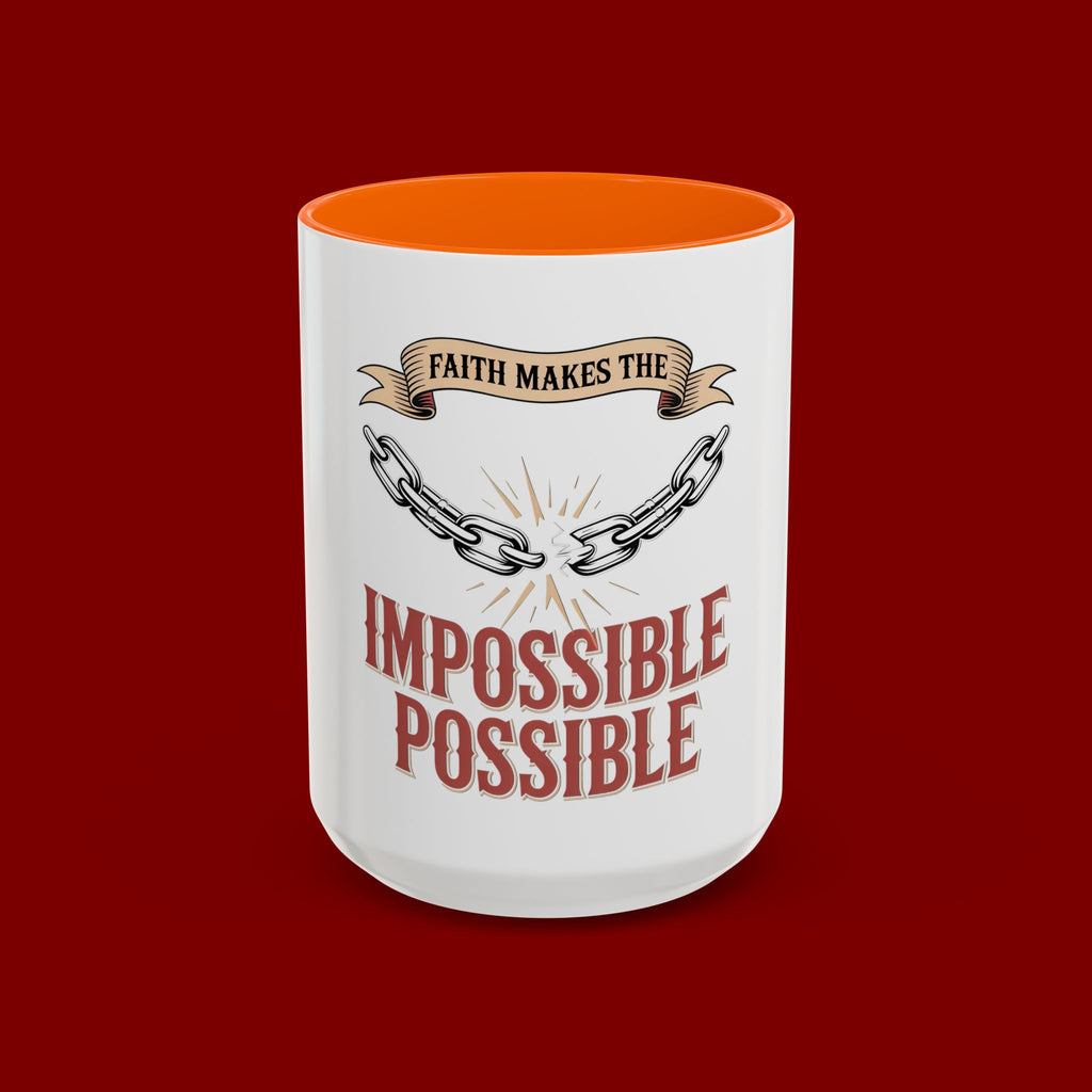 Accent Coffee Mug — "Faith Makes the Impossible Possible" Inspirational Ceramic Mug