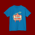 Kids Tee — Retro 'Be Good, Do Good, Feel Good' Positive Message Shirt