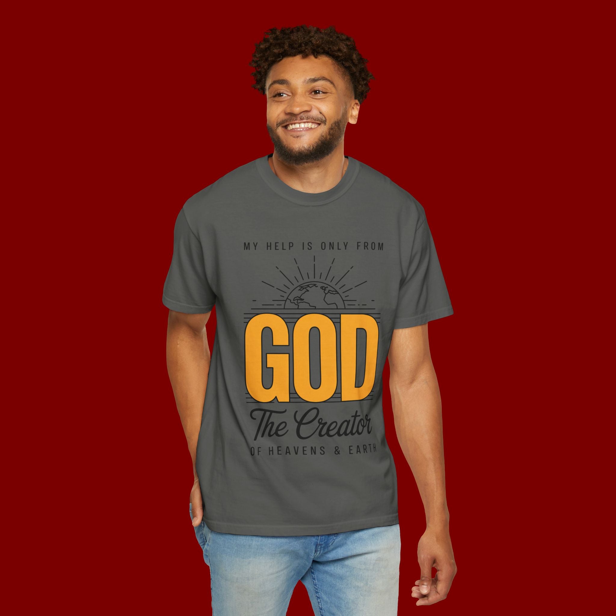 God The Creator T-Shirt — My Help Is Only From God Faith Tee