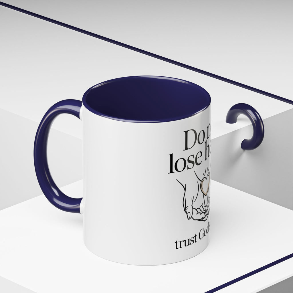 Do Not Lose Heart Accent Coffee Mug — Trust God’s Plan Inspirational Christian Mug