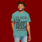 Christian Faith T-Shirt — “In God the Heart Finds Peace” Inspirational Tee