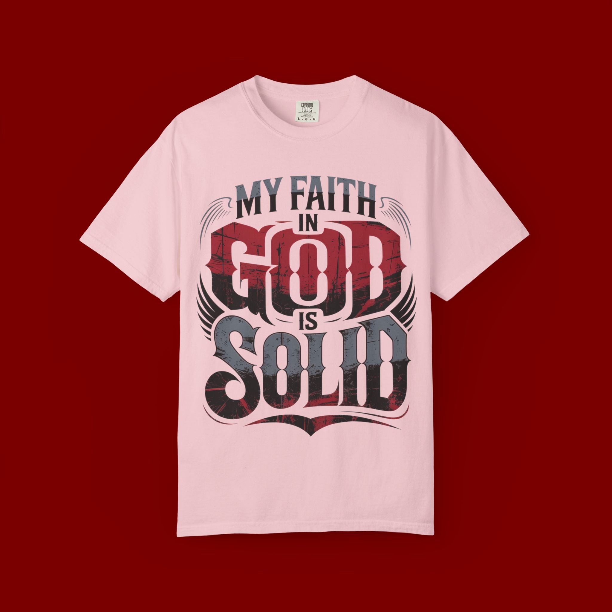 My Faith in God Is Solid T-Shirt