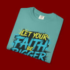 Faith Over Fear Graphic T-Shirt — "Let Your Faith Be Bigger Than Your Fears" Inspirational Tee