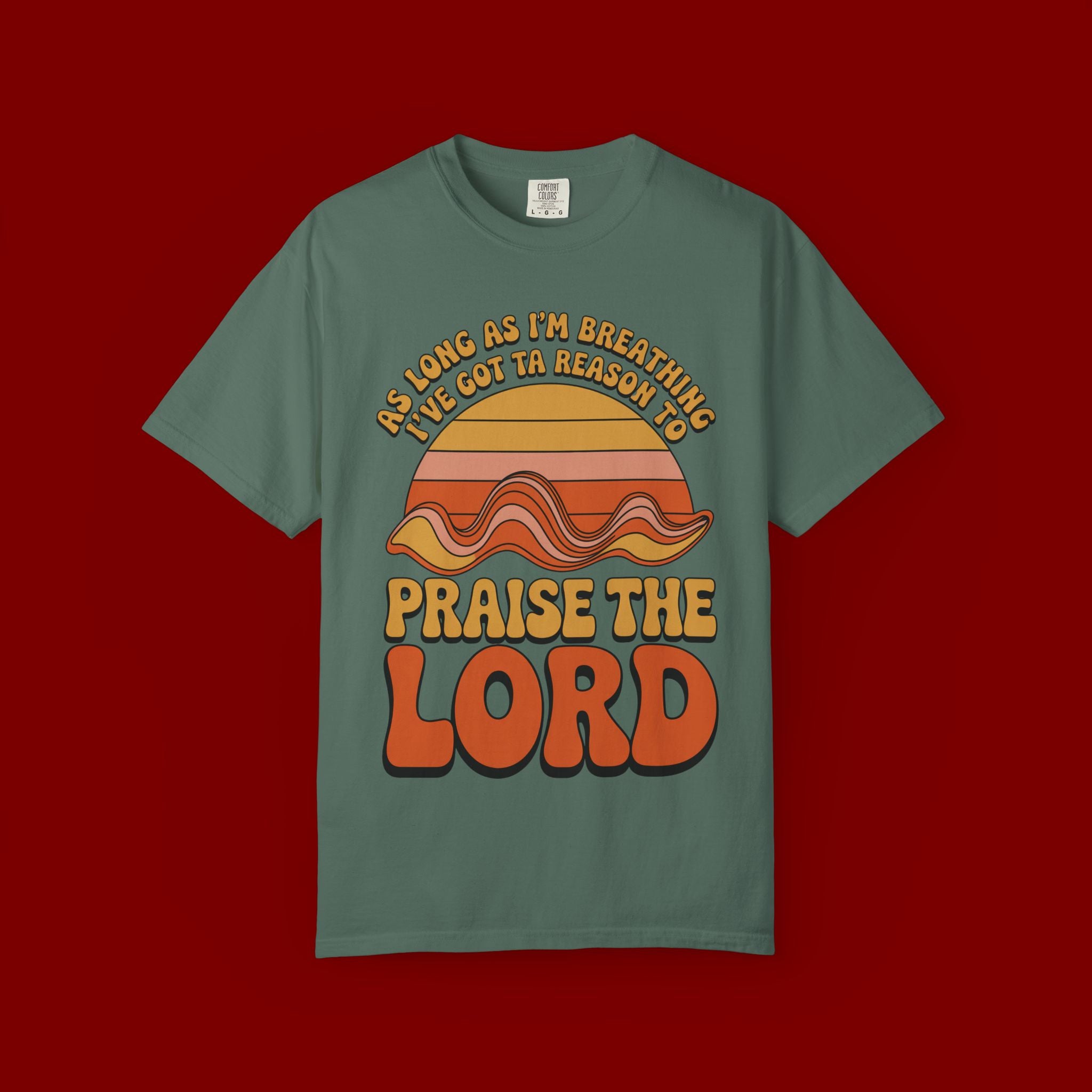 Praise the Lord Retro T-Shirt — "As Long as I’m Breathing I’ll Out Ta Reason To" Christian Vintage Tee