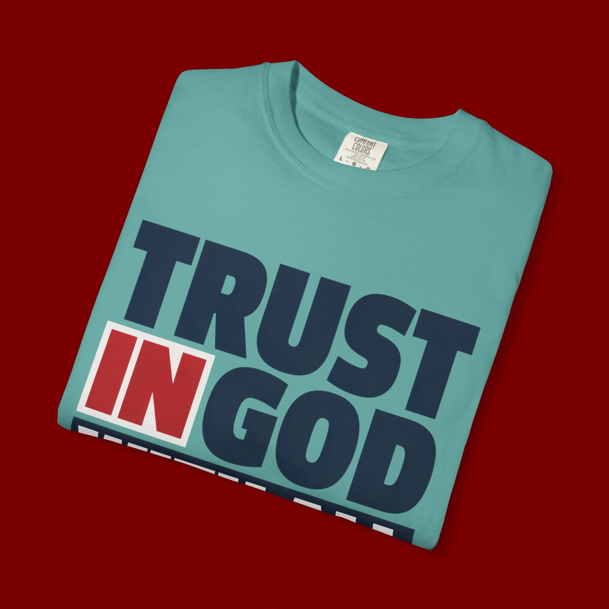 Trust in God With All Your Heart T-Shirt