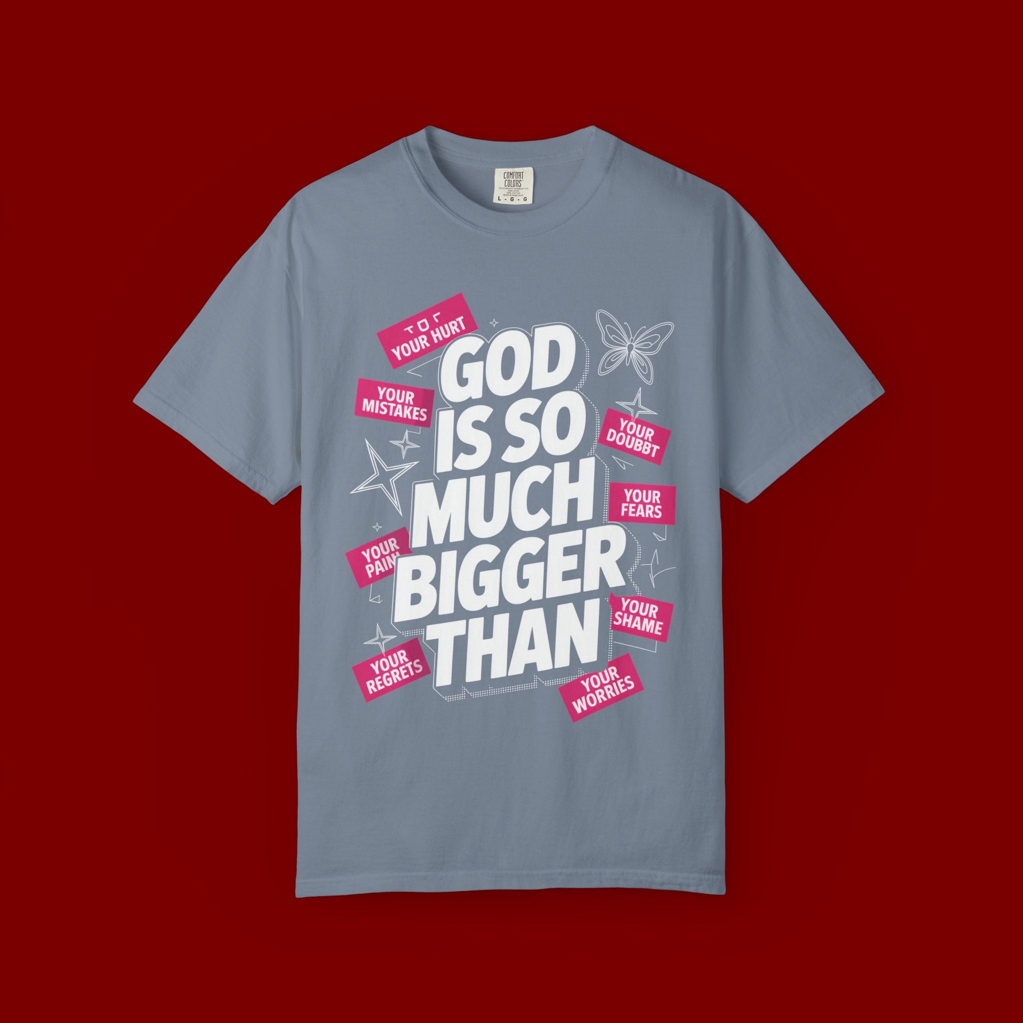 God Is So Much Bigger Than T-Shirt — Inspirational Christian Faith Graphic Tee