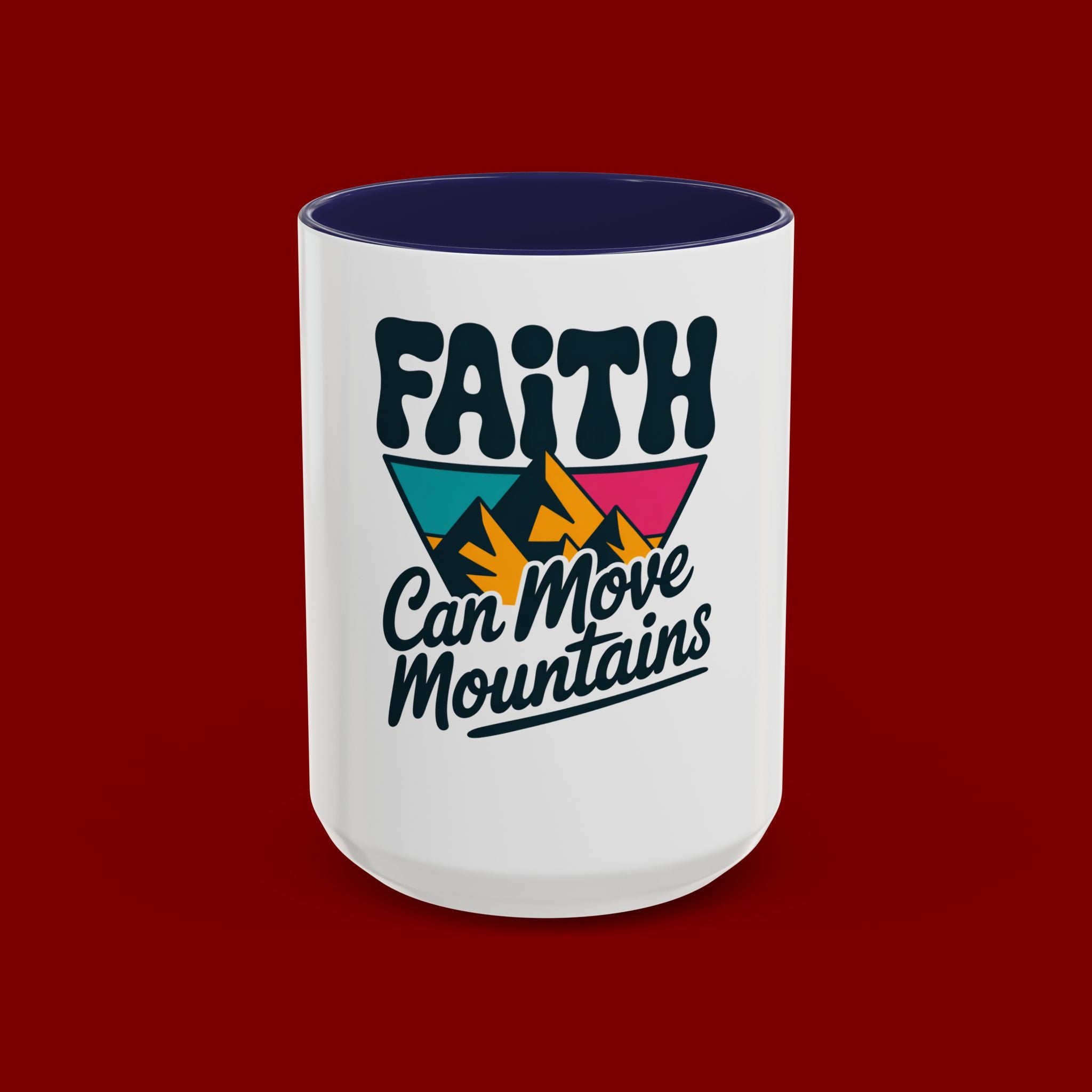 Faith Can Move Mountains Coffee Mug