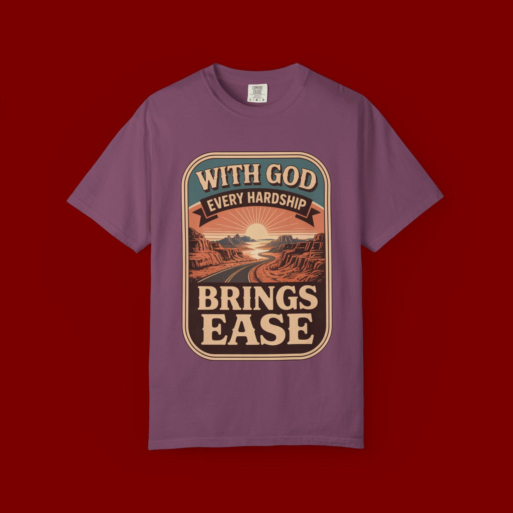 Scripture Comfort T-Shirt — "With God Every Hardship Brings Ease" Christian Faith Tee