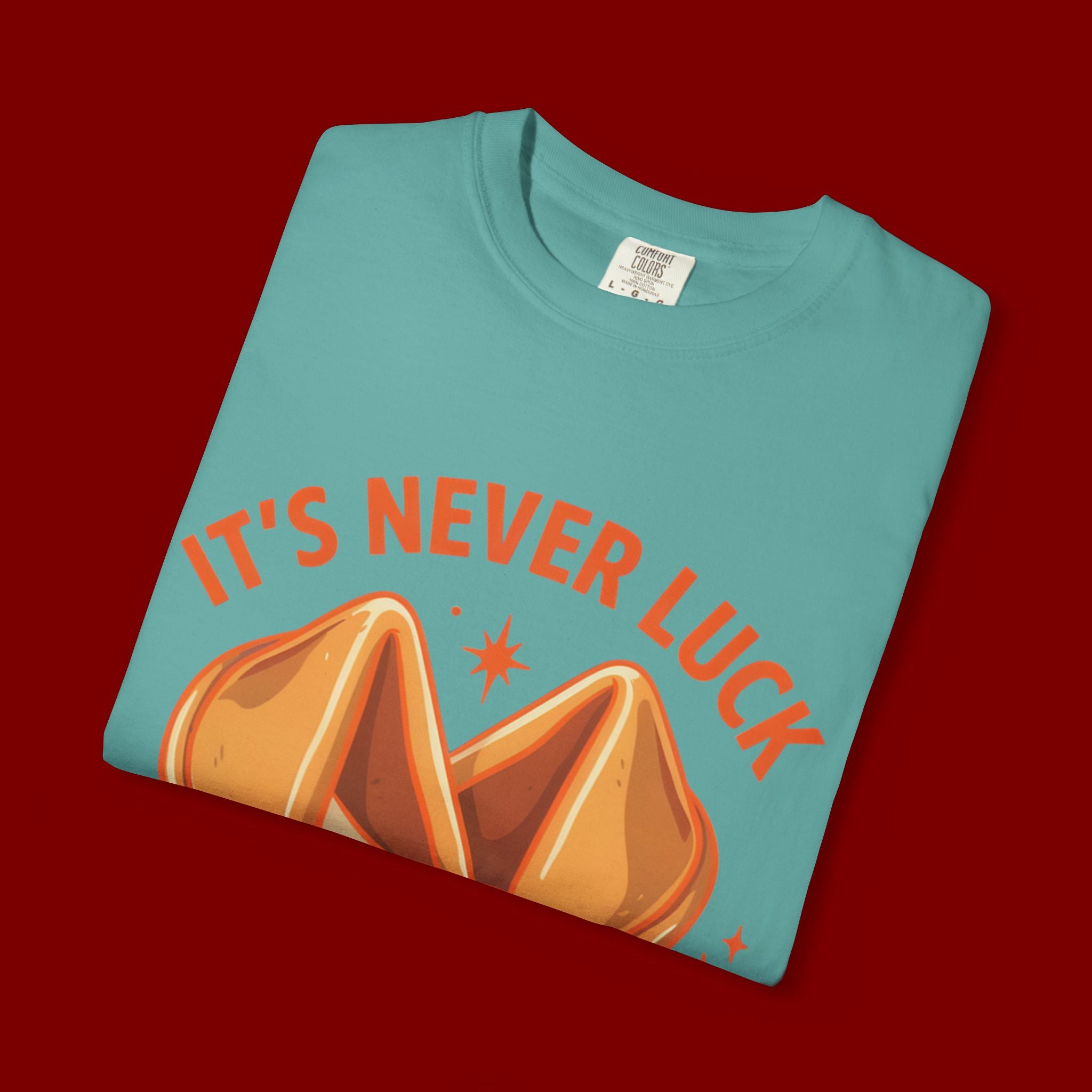 Christian Graphic T-Shirt — “It’s Never Luck, It’s Always God” Fortune Cookie Design