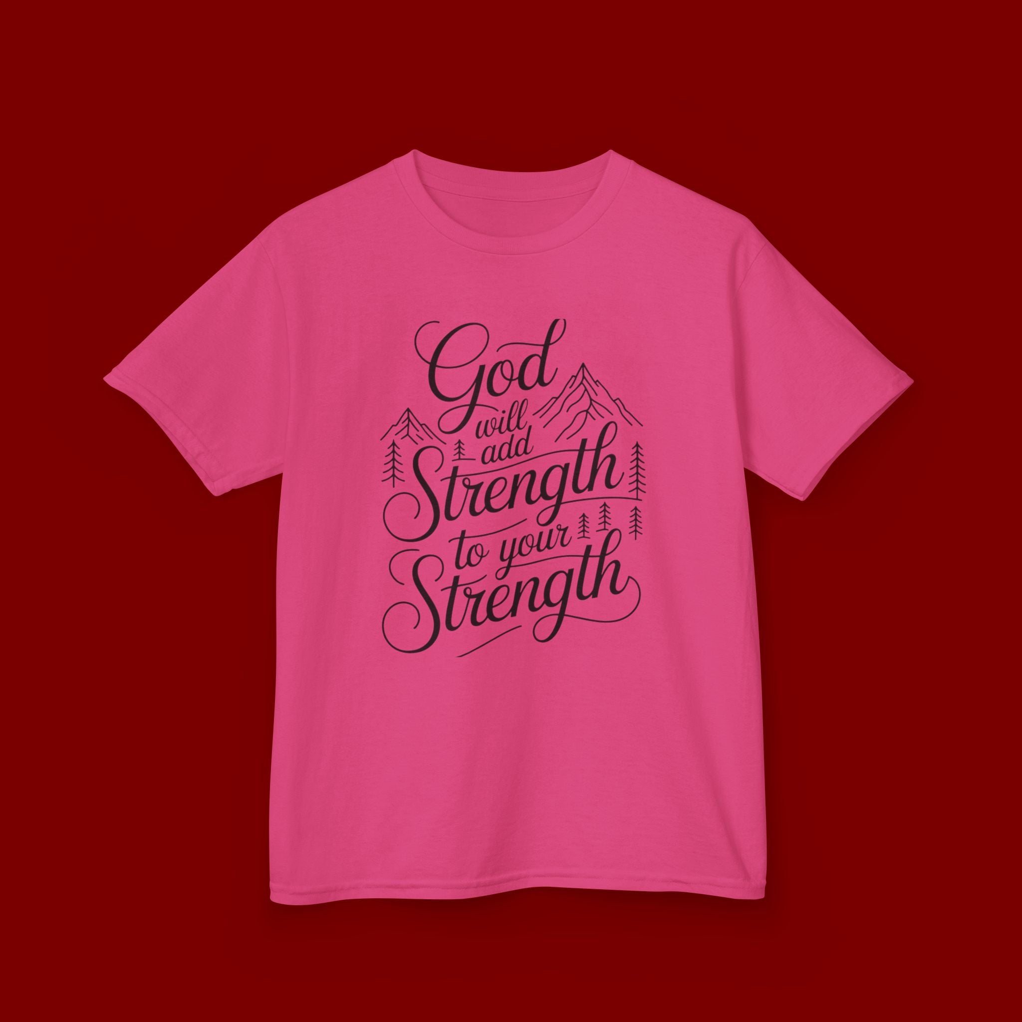 Kids T‑Shirt — "God Will Add Strength to Your Strength" Inspirational Faith Tee