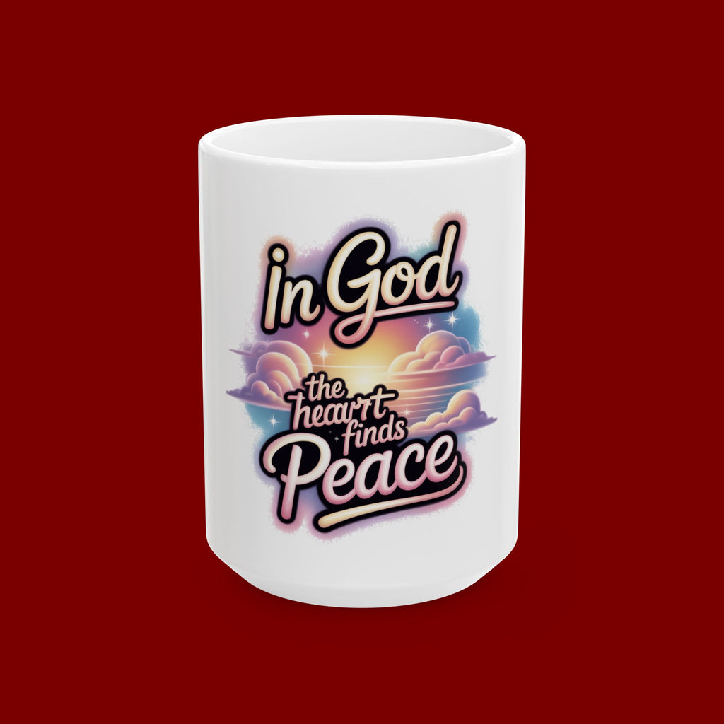 Christian Faith Ceramic Mug — “In God the Heart Finds Peace” Inspirational Coffee Cup (11oz & 15oz)