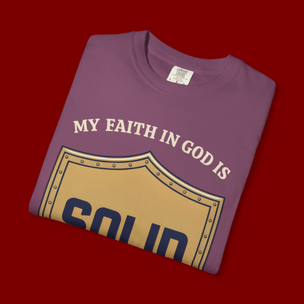 Solid Faith Shield T-Shirt — "My Faith in God Is Solid" Christian Tee