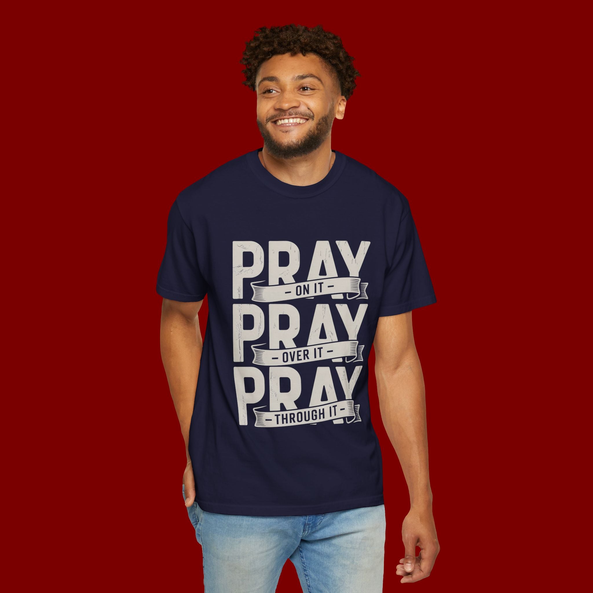 Prayer T-Shirt — "Pray On It, Pray Over It, Pray Through It" Christian Tee