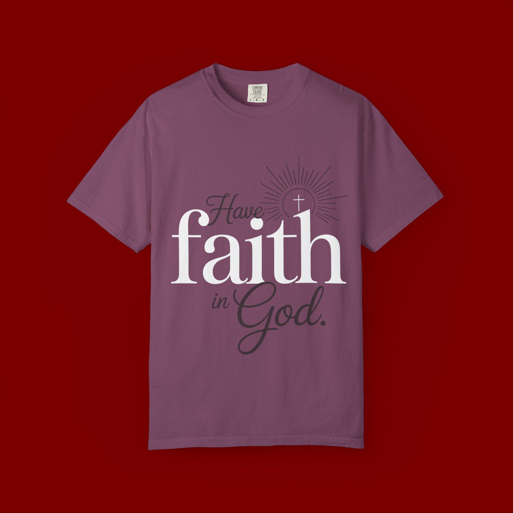 Have Faith in God T-Shirt