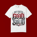 My Faith in God Is Solid T-Shirt