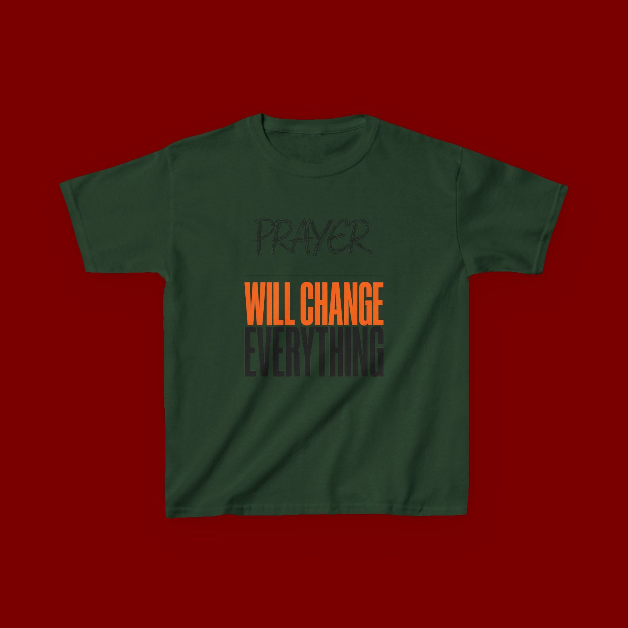 Kids T‑Shirt — "Prayer Will Change Everything" Inspirational Faith Tee