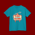 Kids Tee — Retro 'Be Good, Do Good, Feel Good' Positive Message Shirt
