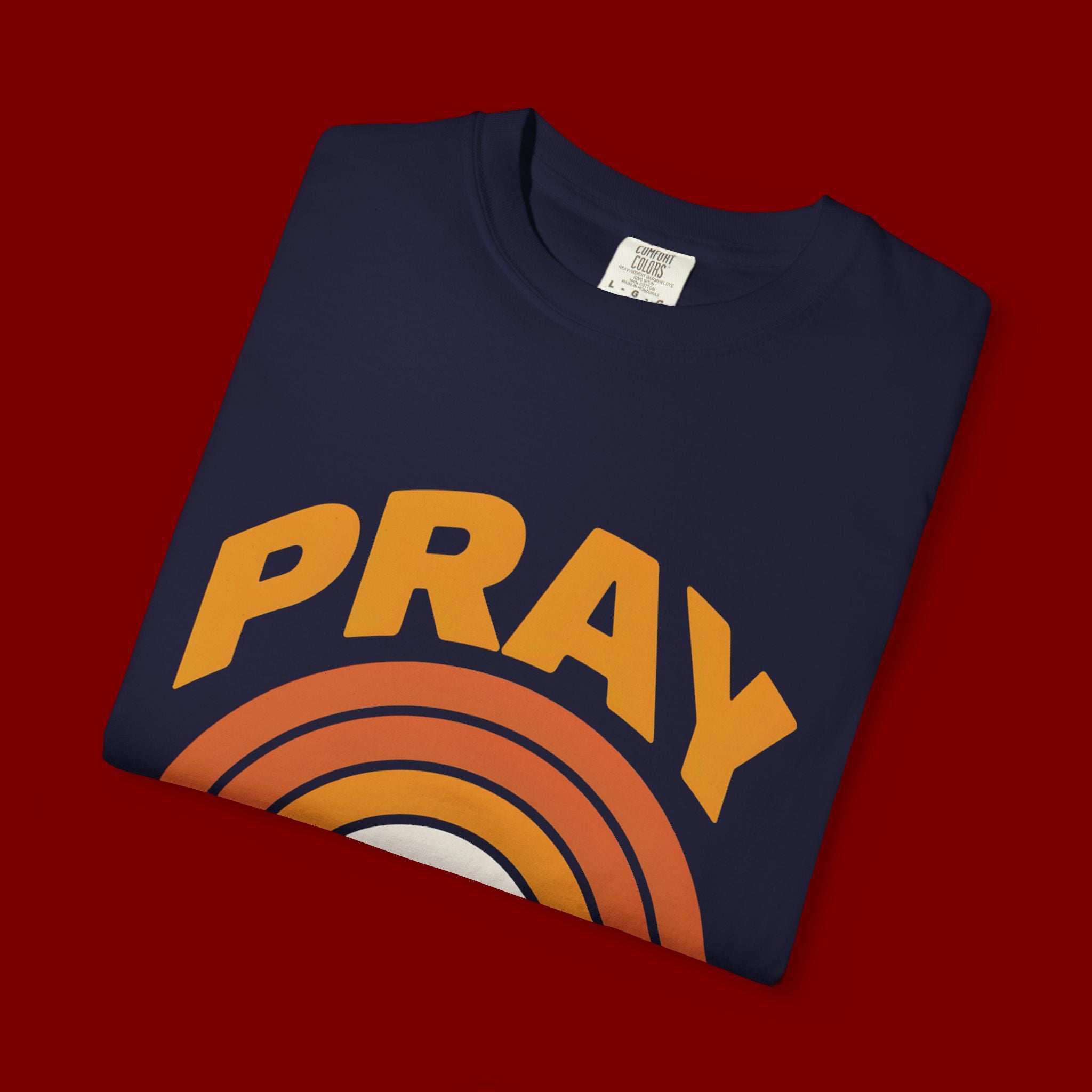 Pray Because God Listens T-Shirt — Retro Rainbow Christian Tee