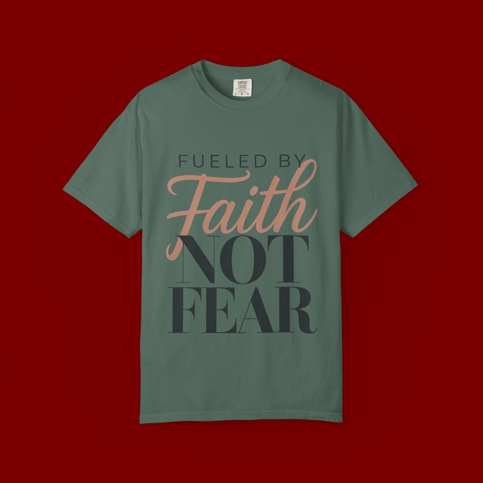 Fueled by Faith Not Fear T-Shirt — Inspirational Christian Graphic Tee
