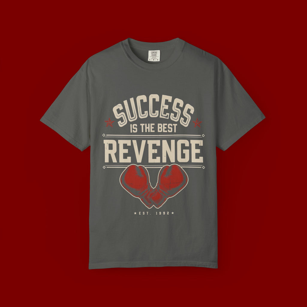 Success Is The Best Revenge T-Shirt — Motivational Graphic Tee