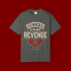 Success Is The Best Revenge T-Shirt — Motivational Graphic Tee