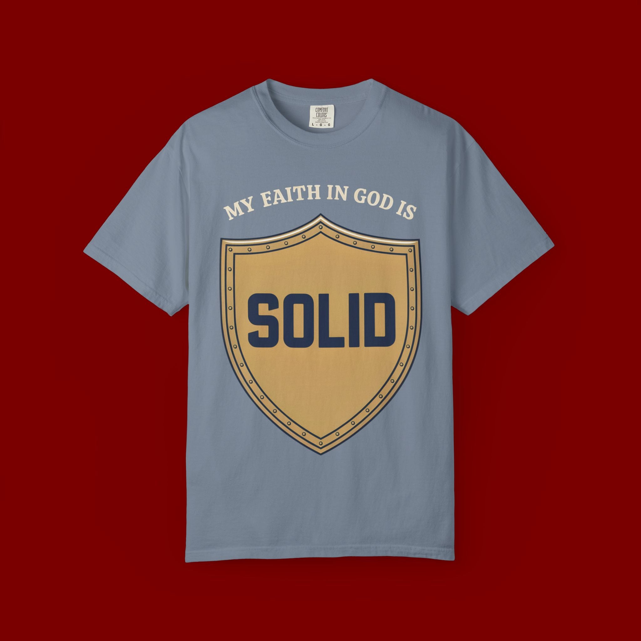 Solid Faith Shield T-Shirt — "My Faith in God Is Solid" Christian Tee