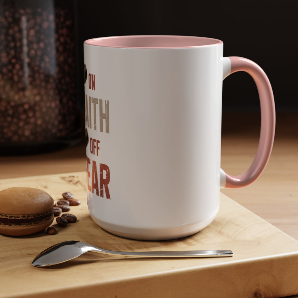 Faith On, Fear Off Coffee Mug
