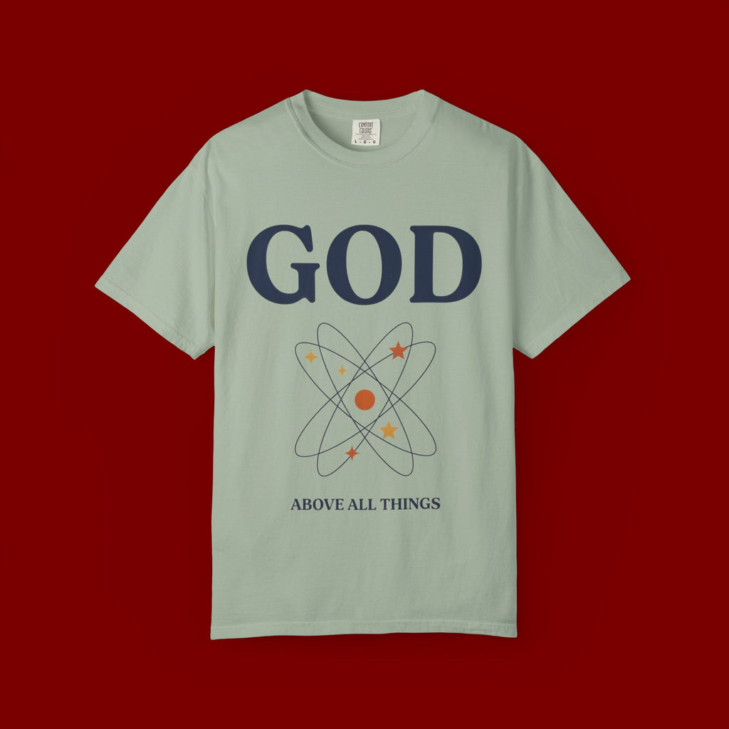 God Above All Things T-Shirt — Faith Graphic Tee with Cosmic Design