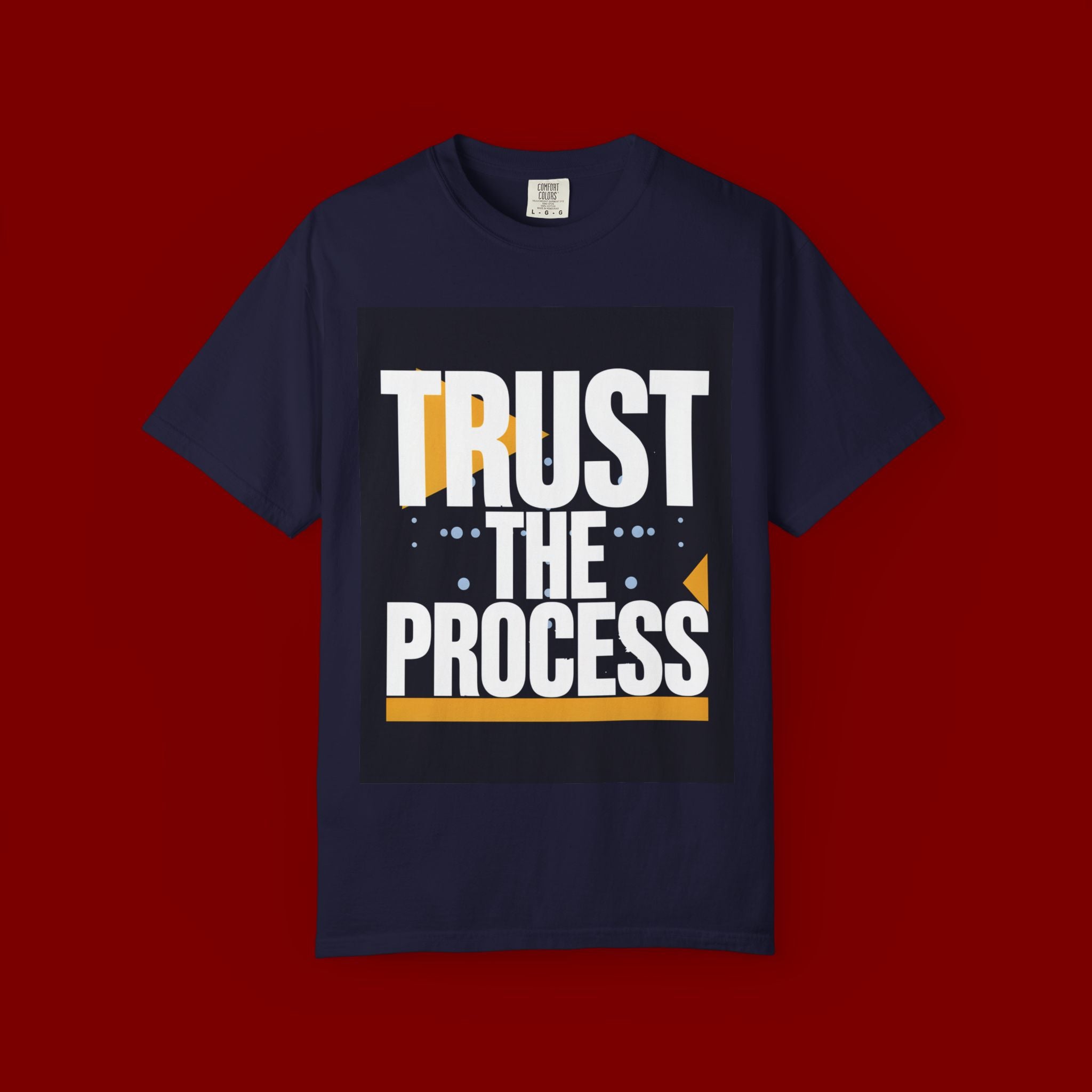 Trust The Process T-Shirt — Motivational Graphic Tee