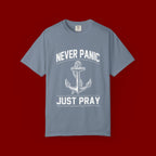 T-Shirt — "Never Panic Just Pray" Anchor Christian Faith Tee