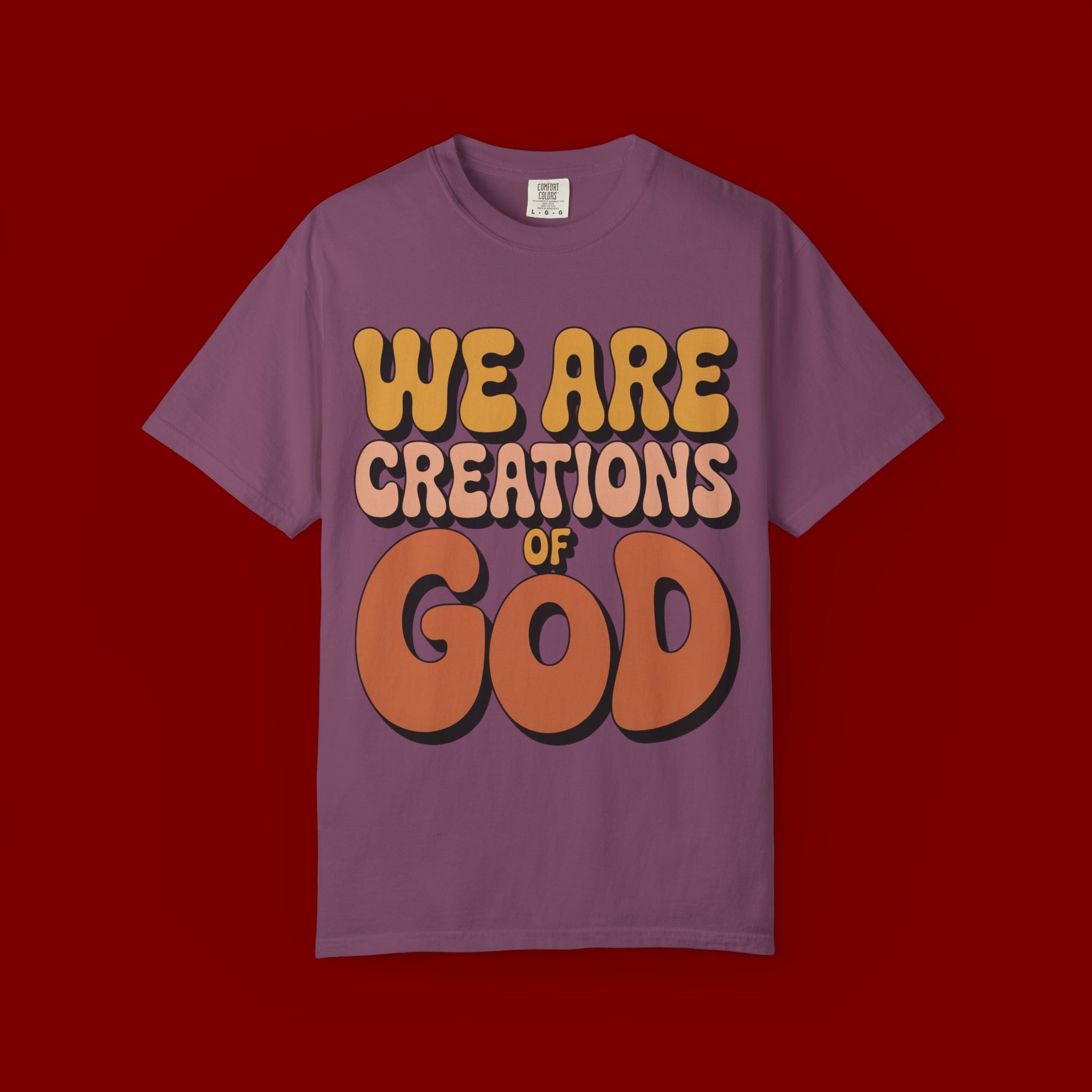 We Are Creations of God T-Shirt — Retro Faith Graphic Tee