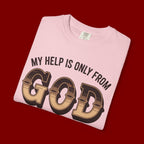 Christian T-Shirt — “My Help Is Only From God, The Creator of Heavens & Earth” Retro Faith Tee