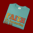 Faith Acronym T-Shirt — "FAITH: Forwarding All Issues To Heaven" Christian Tee