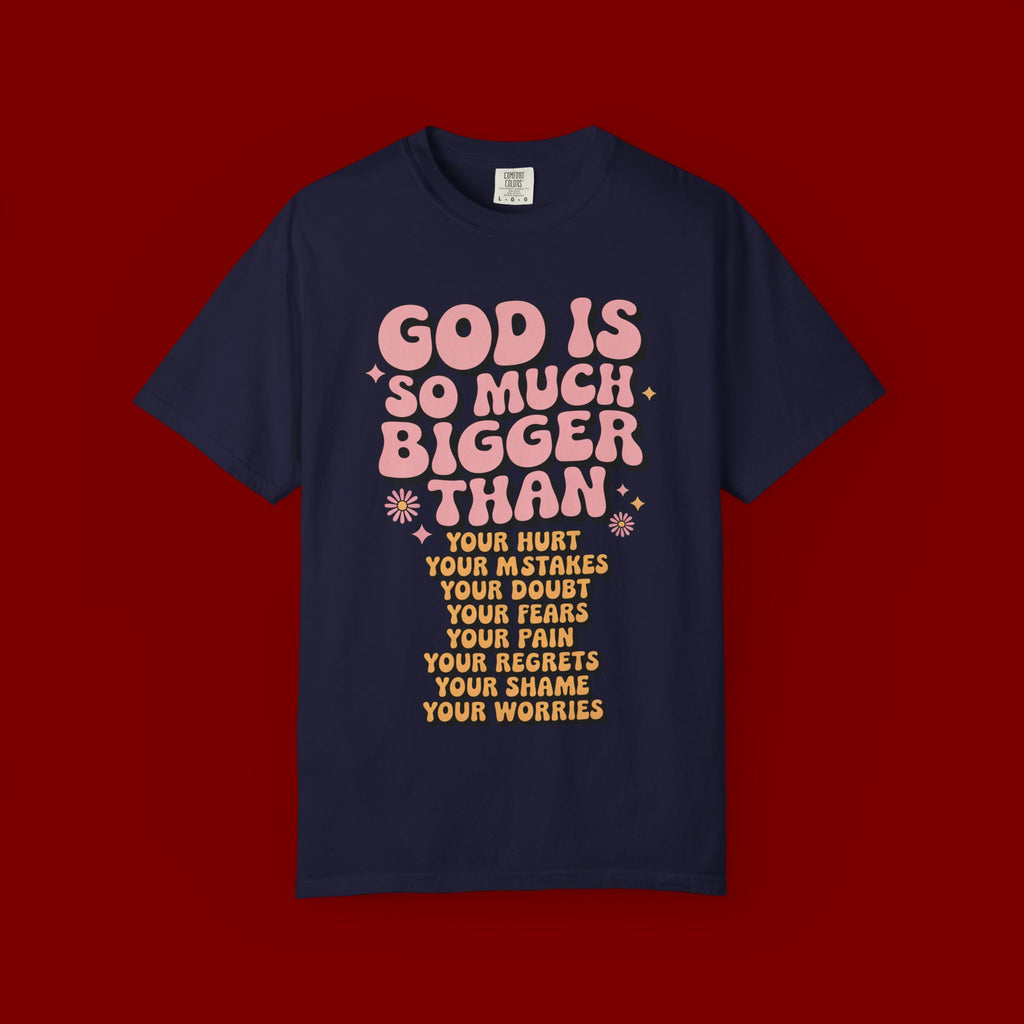 God Is So Much Bigger Tee — Retro Faith Graphic T-Shirt
