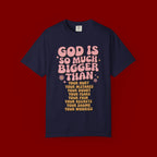 God Is So Much Bigger Tee — Retro Faith Graphic T-Shirt