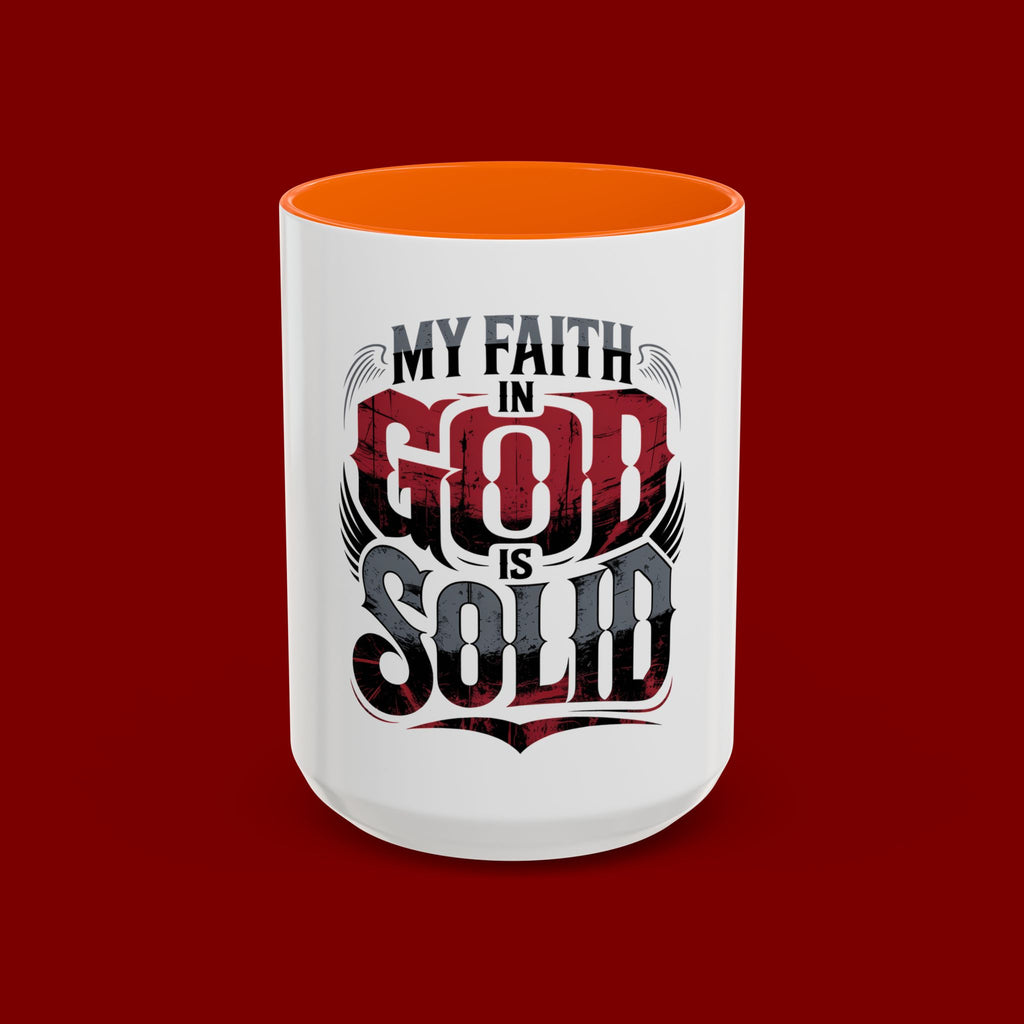 Faith Mug - "My Faith in God is Solid" Christian Coffee Cup (11/15oz)