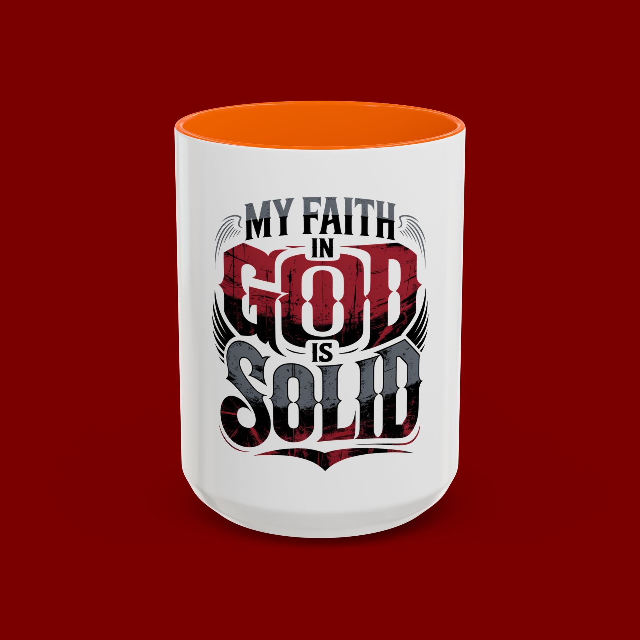 Faith Mug - "My Faith in God is Solid" Christian Coffee Cup (11/15oz)